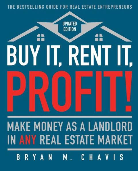 Buy It, Rent It, Profit! (Updated Edition): Make Money as a Landlord in ANY Real Estate Market - Paperback | Diverse Reads