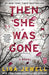 Then She Was Gone - Paperback | Diverse Reads