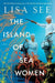 The Island of Sea Women - Diverse Reads