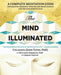 The Mind Illuminated: A Complete Meditation Guide Integrating Buddhist Wisdom and Brain Science for Greater Mindfulness - Paperback | Diverse Reads