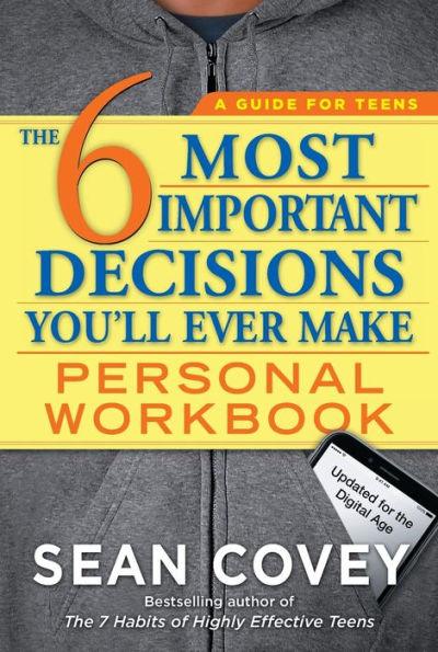 The 6 Most Important Decisions You'll Ever Make: Personal Workbook (Updated for the Digital Age) - Paperback | Diverse Reads