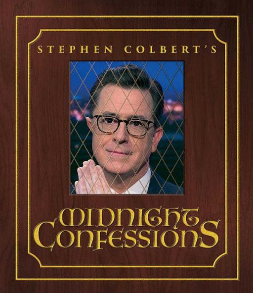 Stephen Colbert's Midnight Confessions - Hardcover | Diverse Reads