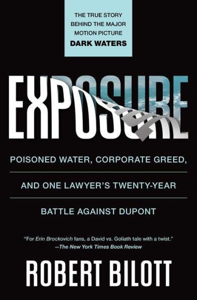 Exposure: Poisoned Water, Corporate Greed, and One Lawyer's Twenty-Year Battle against DuPont - Paperback | Diverse Reads