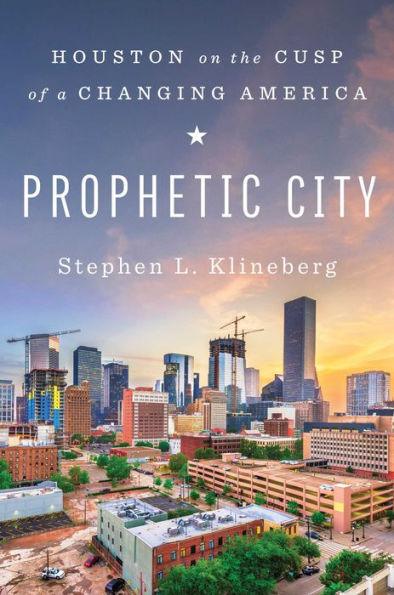 Prophetic City: Houston on the Cusp of a Changing America - Hardcover | Diverse Reads