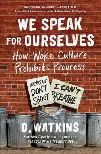 We Speak for Ourselves: How Woke Culture Prohibits Progress - Paperback(Reprint) | Diverse Reads