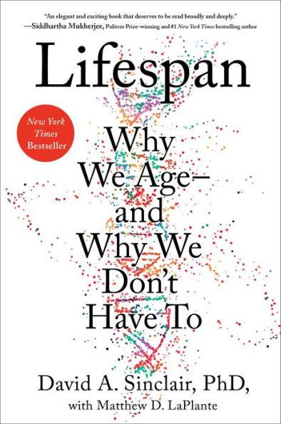 Lifespan: Why We Age-and Why We Don't Have To - Hardcover | Diverse Reads