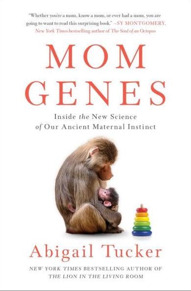 Mom Genes: Inside the New Science of Our Ancient Maternal Instinct - Paperback | Diverse Reads