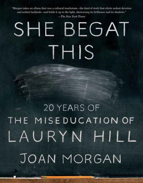 She Begat This: 20 Years of The Miseducation of Lauryn Hill - Paperback | Diverse Reads