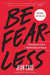 Be Fearless: 5 Principles for a Life of Breakthroughs and Purpose - Paperback | Diverse Reads