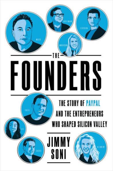 The Founders: The Story of Paypal and the Entrepreneurs Who Shaped Silicon Valley - Hardcover | Diverse Reads