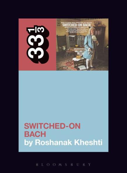 Wendy Carlos's Switched-On Bach - Paperback | Diverse Reads