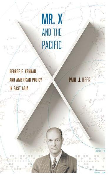 Mr. X and the Pacific: George F. Kennan and American Policy in East Asia - Paperback | Diverse Reads