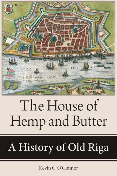 The House of Hemp and Butter: A History of Old Riga - Diverse Reads