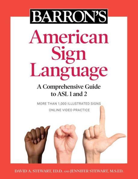 Barron's American Sign Language: A Comprehensive Guide to ASL 1 and 2 with Online Video Practice - Paperback | Diverse Reads