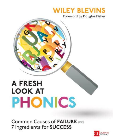 A Fresh Look at Phonics, Grades K-2: Common Causes of Failure and 7 Ingredients for Success / Edition 1 - Paperback | Diverse Reads