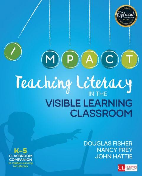 Teaching Literacy in the Visible Learning Classroom, Grades K-5 / Edition 1 - Paperback | Diverse Reads