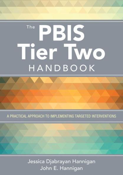 The PBIS Tier Two Handbook: A Practical Approach to Implementing Targeted Interventions / Edition 1 - Paperback | Diverse Reads