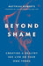 Beyond Shame: Creating a Healthy Sex Life on Your Own Terms - Paperback | Diverse Reads