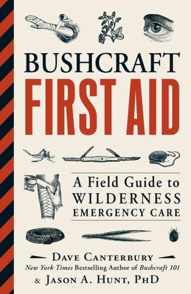 Bushcraft First Aid: A Field Guide to Wilderness Emergency Care - Paperback | Diverse Reads