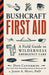 Bushcraft First Aid: A Field Guide to Wilderness Emergency Care - Paperback | Diverse Reads