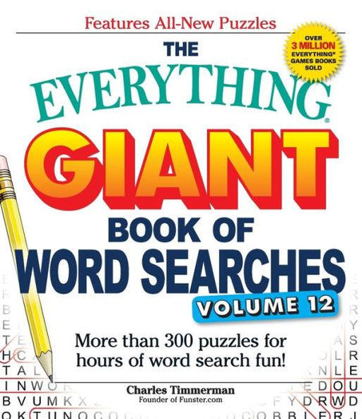 The Everything Giant Book of Word Searches, Volume 12: More than 300 puzzles for hours of word search fun! - Paperback | Diverse Reads