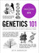 Genetics 101: Fromï¿½Chromosomesï¿½and the Double Helix to Cloning and DNA Tests, Everything You Need to Know about Genes - Hardcover | Diverse Reads