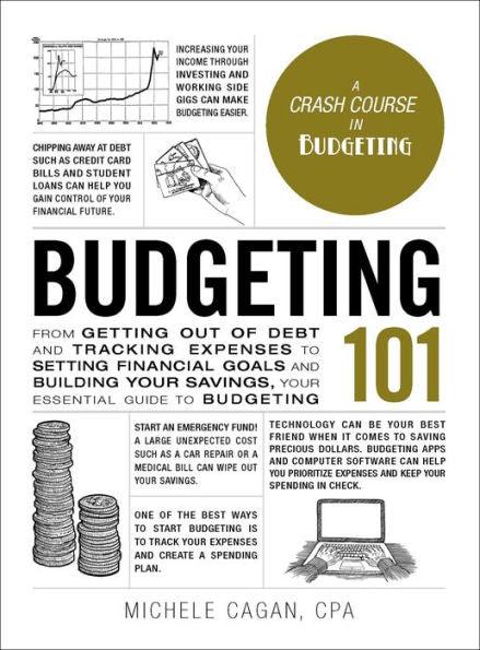 Budgeting 101: From Getting Out of Debt and Tracking Expenses to Setting Financial Goals and Building Your Savings, Your Essential Guide to Budgeting - Hardcover | Diverse Reads