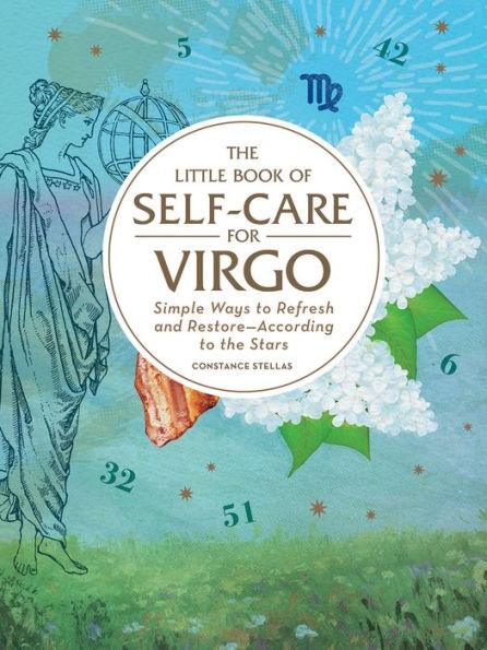 The Little Book of Self-Care for Virgo: Simple Ways to Refresh and Restore-According to the Stars - Hardcover | Diverse Reads