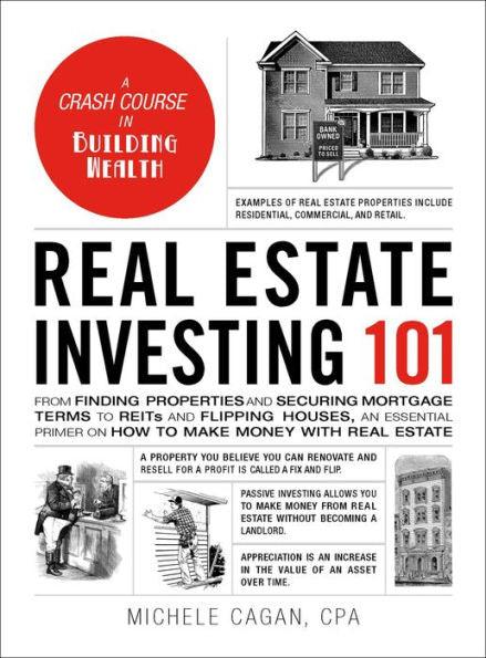 Real Estate Investing 101: From Finding Properties and Securing Mortgage Terms to REITs and Flipping Houses, an Essential Primer on How to Make Money with Real Estate - Hardcover | Diverse Reads