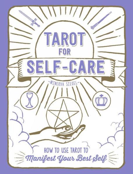 Tarot for Self-Care: How to Use Tarot to Manifest Your Best Self - Hardcover | Diverse Reads