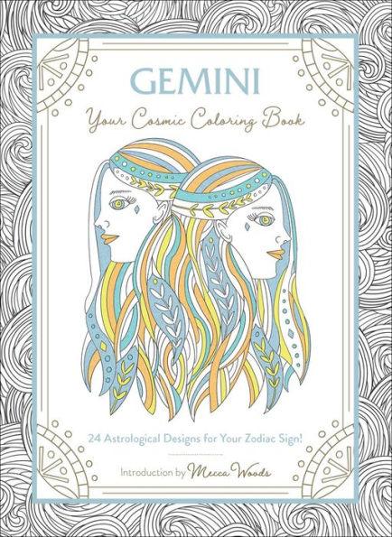 Gemini: Your Cosmic Coloring Book: 24 Astrological Designs for Your Zodiac Sign! - Paperback | Diverse Reads