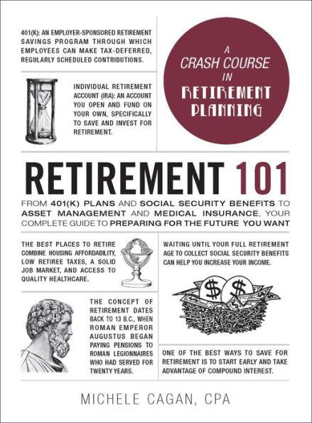 Retirement 101: From 401(k) Plans and Social Security Benefits to Asset Management and Medical Insurance, Your Complete Guide to Preparing for the Future You Want - Hardcover | Diverse Reads