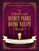 The Unofficial Disney Parks Drink Recipe Book: From LeFou's Brew to the Jedi Mind Trick, 100+ Magical Disney-Inspired Drinks - Hardcover | Diverse Reads