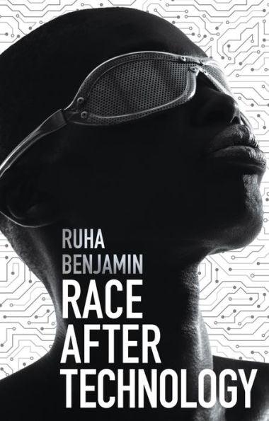 Race After Technology: Abolitionist Tools for the New Jim Code - Paperback | Diverse Reads