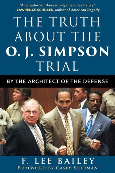 The Truth about the O.J. Simpson Trial: By the Architect of the Defense - Hardcover | Diverse Reads