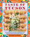 Taste of Tucson: Sonoran-Style Recipes Inspired by the Rich Culture of Southern Arizona - Hardcover | Diverse Reads