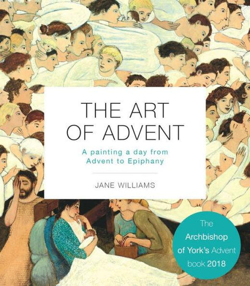 The Art of Advent: A Painting a Day from Advent to Epiphany - Paperback | Diverse Reads