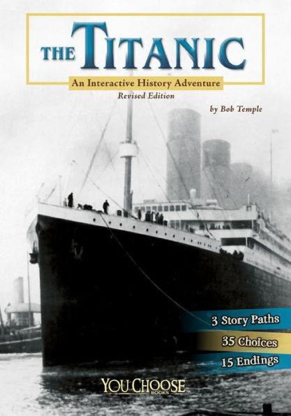 The Titanic: An Interactive History Adventure - Paperback | Diverse Reads