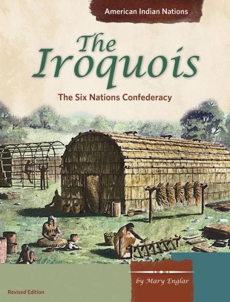 The Iroquois: The Six Nations Confederacy - Paperback | Diverse Reads