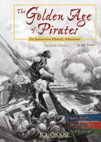 The Golden Age of Pirates: An Interactive History Adventure - Paperback | Diverse Reads