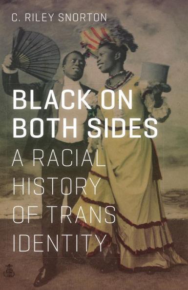 Black on Both Sides: A Racial History of Trans Identity - Paperback(New Edition) | Diverse Reads