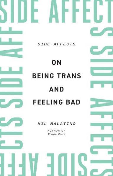 Side Affects: On Being Trans and Feeling Bad - Diverse Reads