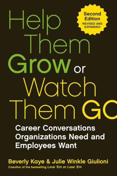 Help Them Grow or Watch Them Go: Career Conversations Organizations Need and Employees Want - Paperback | Diverse Reads