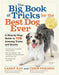 The Big Book of Tricks for the Best Dog Ever: A Step-by-Step Guide to 118 Amazing Tricks and Stunts - Paperback | Diverse Reads