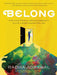 Belong: Find Your People, Create Community and Live a More Connected Life - Hardcover | Diverse Reads