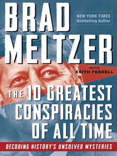 The 10 Greatest Conspiracies of All Time: Decoding History's Unsolved Mysteries - Paperback | Diverse Reads