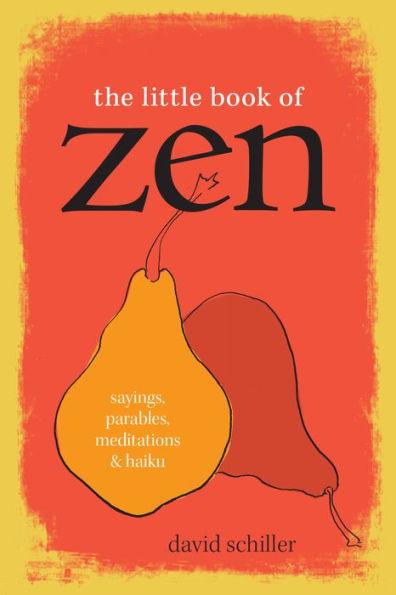 The Little Book of Zen: Sayings, Parables, Meditations & Haiku - Paperback | Diverse Reads