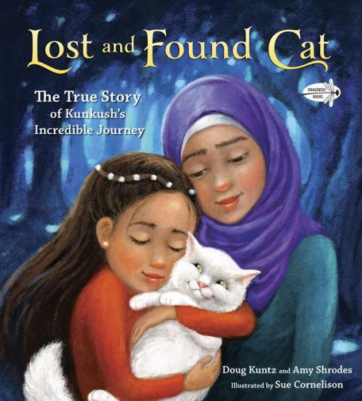 Lost and Found Cat: The True Story of Kunkush's Incredible Journey - Paperback | Diverse Reads