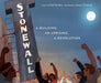 Stonewall: A Building. An Uprising. A Revolution - Hardcover | Diverse Reads