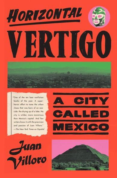 Horizontal Vertigo: A City Called Mexico - Diverse Reads